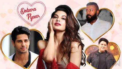 Dobara Pyaar:Jacqueline Fernandez's Serious Affair With Sajid Khan, Sidharth Malhotra And Sukesh
