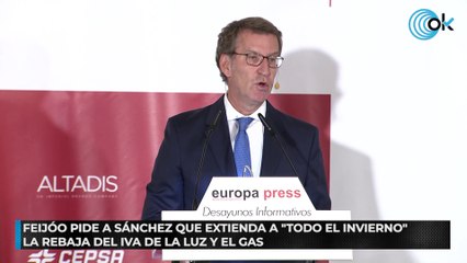 Feijóo pide a Sánchez que extienda a «todo el invierno» la rebaja del IVA de la luz y el gas