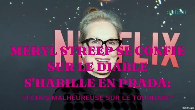 Meryl Streep se confie sur le tournage du Diable s’habille en Prada : J'étais malheureuse dans ma loge