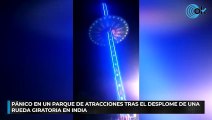 Pánico en un parque de atracciones tras el desplome de una rueda giratoria en India