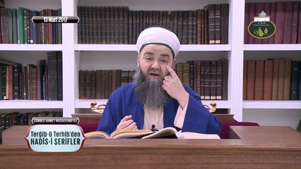 Cübbeli Ahmet Hoca ile Hadis-i Şerifler 45. Bölüm 13 Mart 2017