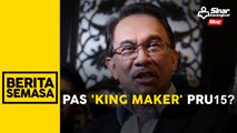 Pendirian Pas mahu jadi 'king maker' bahaya: Anwar