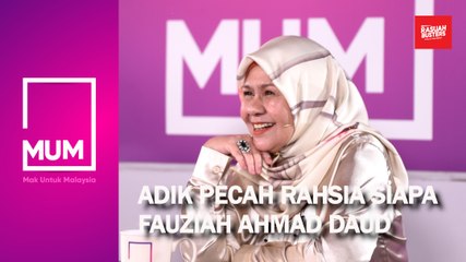 Adik pecah rahsia siapa Fauziah Ahmad Daud
