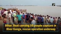 Bihar: Boat carrying 55 people capsizes in River Ganga, rescue operation underway