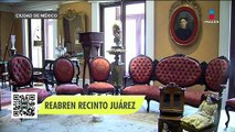 Reabren al público el Recinto Homenaje a Benito Juárez