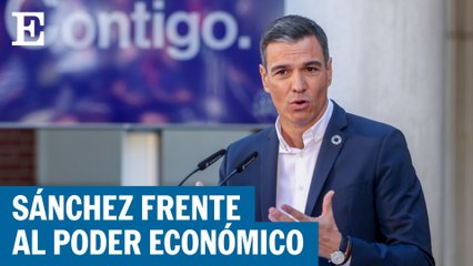Sánchez se enfrenta al poder económico