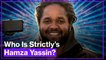 Who Is Strictly's Hamza Yassin?