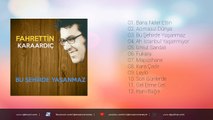 Fahrettin Karaardıç - Mapushane (Official Audio)
