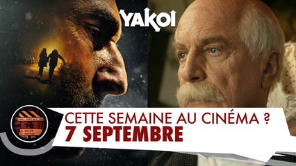 Yakoi au cinéma cette semaine ? (du mercredi 7 septembre au mardi 13 septembre)