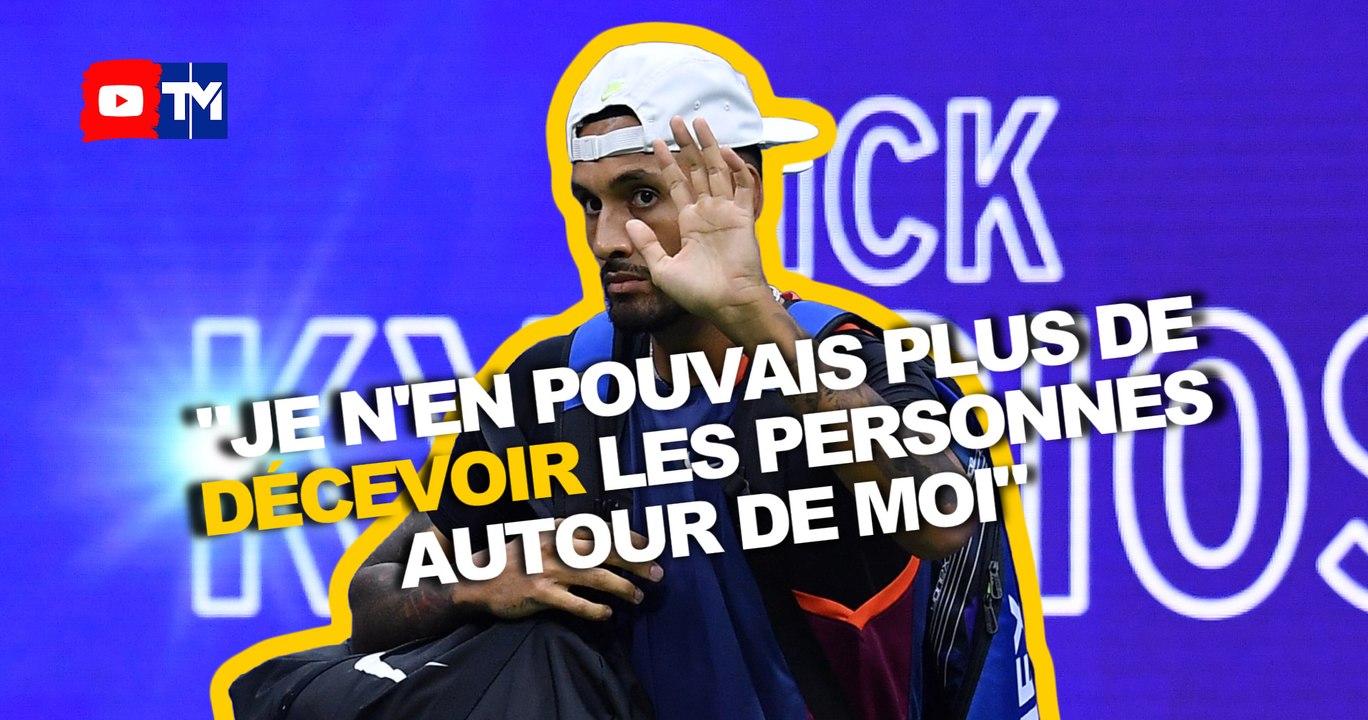 Kyrgios : "Je n'en pouvais plus de décevoir les personnes autour de moi"