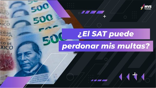 SAT te perdonará multas fiscales: ¿Qué requisitos debes cumplir?