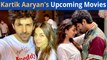 6 Upcoming Movies Of Kartik Aaryan In 2023