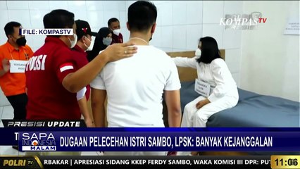 Dugaan Pelecehan Istri Sambo, LPSK: Banyak Kejanggalan!