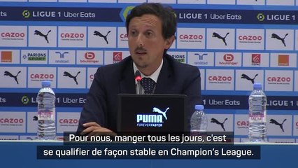 Marseille - Longoria : "Il faut être à la hauteur de la Ligue des champions"