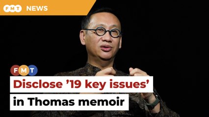 Reveal ’19 key issues’ in Thomas memoir, says MP