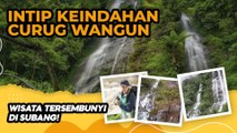 Intip Keindahan Curug Wangun, Wisata Tersembunyi di Subang