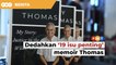 Dedahkan ’19 isu penting’ dalam memoir Thomas, gesa Ahli Parlimen