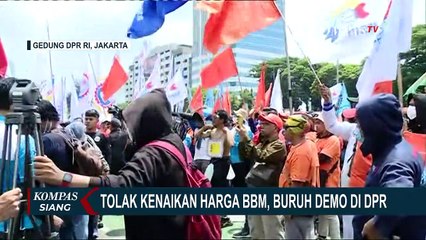 Massa Buruh Terus Berdatangan ke Gedung DPR RI untuk Demo Tolak Kenaikam Harga BBM!