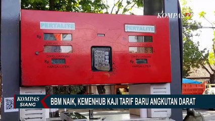 Download Video: Dampak Harga BBM Subsidi Naik, Tarif Angkutan Umum dan Harga Bahan Pokok Ikut Terimbas!