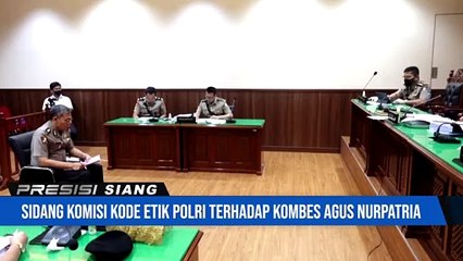 Sidang Komisi Kode Etik Polri Terhadap Kombes Agus Nurpatria