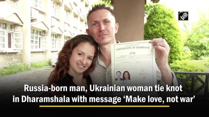 Russia-born man, Ukrainian woman tie knot in Dharamshala with message ‘Make love, not war’