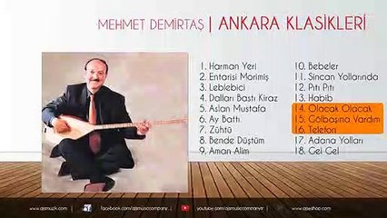 Mehmet Demirtaş - Olacak Olacak / Gölbaşına Vardım / Telefon
