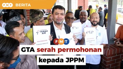 GTA serah permohonan pendaftaran kepada JPPM