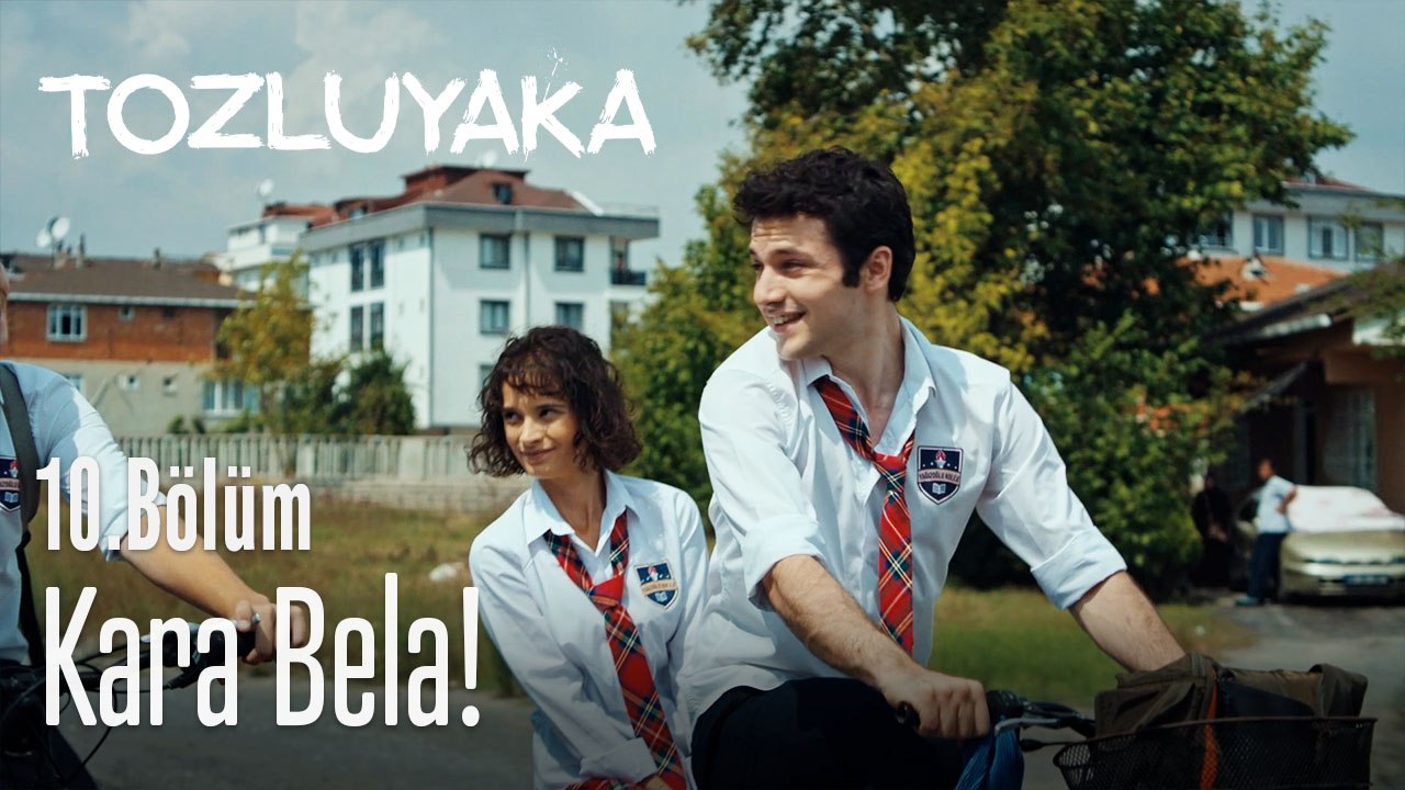 Kara bela! - Tozluyaka 10. Bölüm