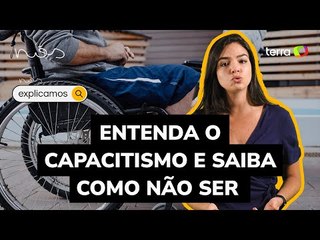Capacitismo: Entenda o que é e como afeta milhões no Brasil 🤔