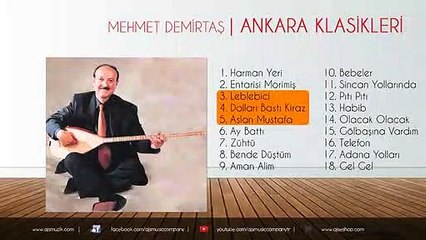 Mehmet Demirtaş - Leblebici / Dalları Bastı Kiraz / Aslan Mustafa
