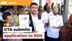 ​​GTA submits coalition’s application to RoS to contest in GE 15