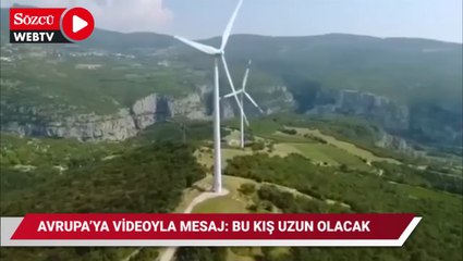 Avrupa'ya videoyla mesaj: Bu kış uzun olacak