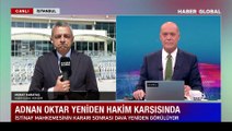 Yeniden hakim karşısına çıkan Adnan Oktar savunma yaptı: Bu durumdan çok memnunum