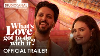 WHAT'S LOVE GOT TO DO WITH IT? - Official Trailer - Starring Lily James, Emma Thompson and Shazad Latif
