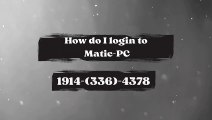 How do I login to 1914-(336)-4378 Matic-PC