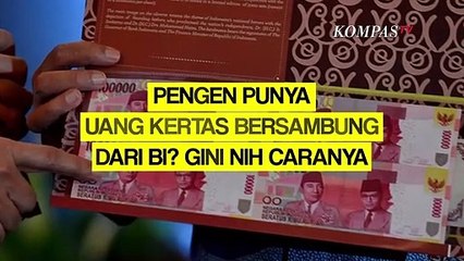 Bank Indonesia Menerbitkan Uang Kertas Bersambung, Bagaimana Cara Mendapatkannya?