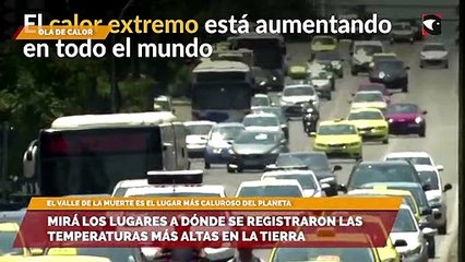 Mirá los lugares a dónde se registraron las temperaturas más altas en la Tierra