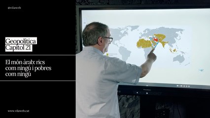 Geopolítica 21: El món àrab: rics com ningú i pobres com ningú