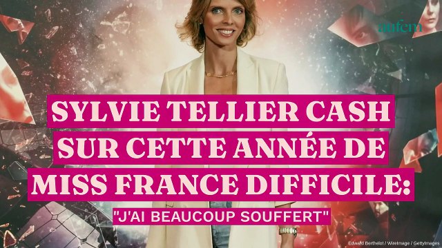 Sylvie Tellier cash sur cette année de Miss France particulièrement difficile : J'ai beaucoup souffert