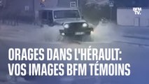 Orages dans l'Hérault: vos images BFM Témoins des intempéries