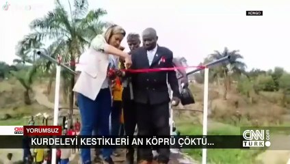 Kurdeleyi kestikleri an köprü çöktü
