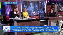 López Obrador anuncia fortalecimiento del plan contra inflación