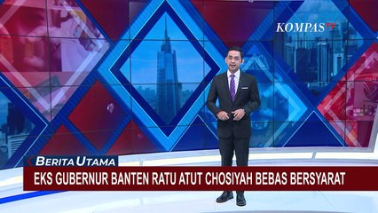 Bebas Bersyarat, Ratu Atut Chosiyah Wajib Lapor Setiap Bulannya Hingga Tahun 2026
