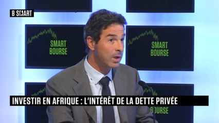 SMART BOURSE - Marchés à thème(s) : Guillaume Arditti (Belvedere Africa Partners)