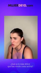 5.- ¿Qué Es Lo Más Difícil Que Has Vivido Como Actriz