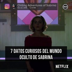 7 datos curiosos del mundo oculto de Sabrina