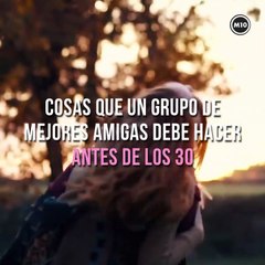 Planes imperdibles con tus mejores amigas antes de los 30 💕