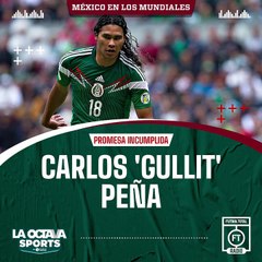 Carlos 'Gullit' Peña - #PromesaIncumplida -  #futboltotal