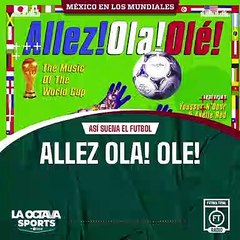La historia de la canción 'Allez Ola! Ole!'- #AsíSuenaElFutbol - Futbol Total Radio