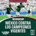 México contra los campeones - #BalónVsTiempo